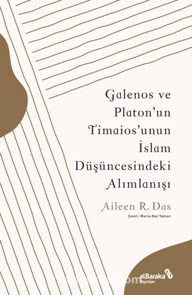 Galenos ve Platon’un Timaios’unun İslam Düşüncesindeki Alımlanışı