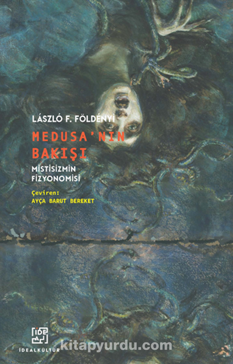 Medusa’nın Bakışı Mistisizmin Fizyonomisi
