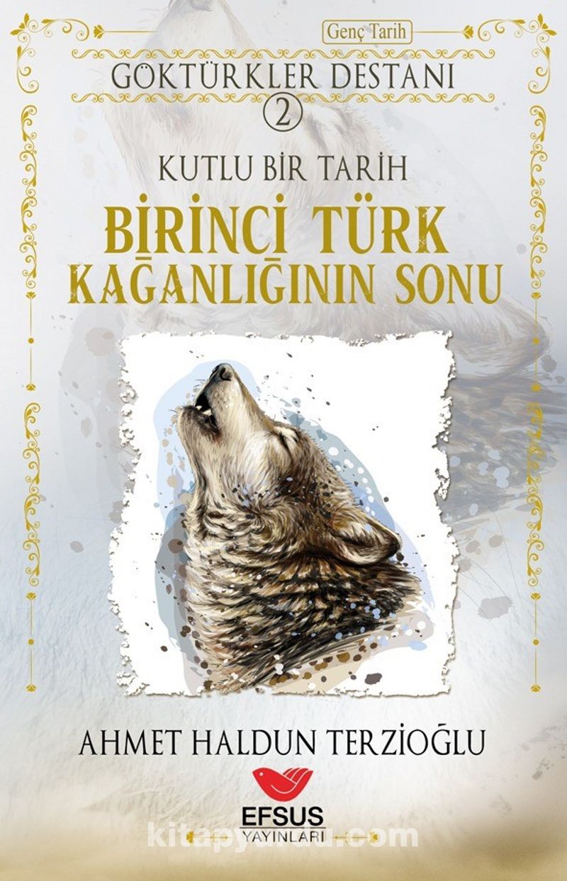 Birinci Türk Kağanlığının Sonu / Göktürkler Destanı 2