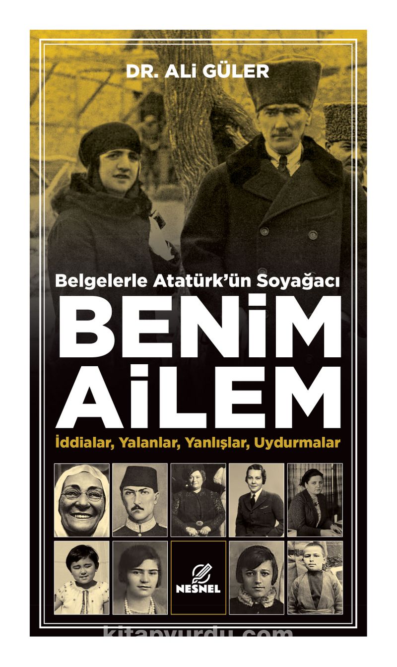 Belgelerle Atatürk’ün Soyağacı Benim Ailem