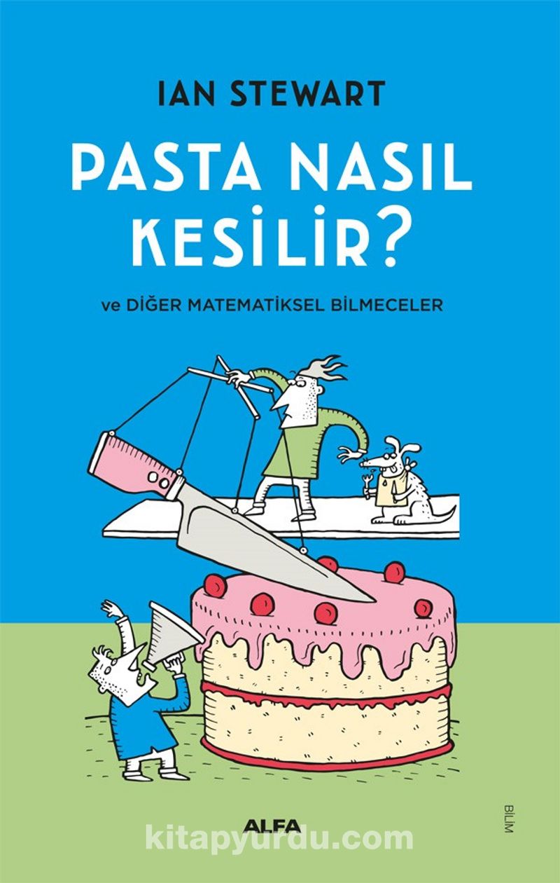 Pasta Nasıl  Kesilir?  ve Diğer Matematiksel Bilmeceler