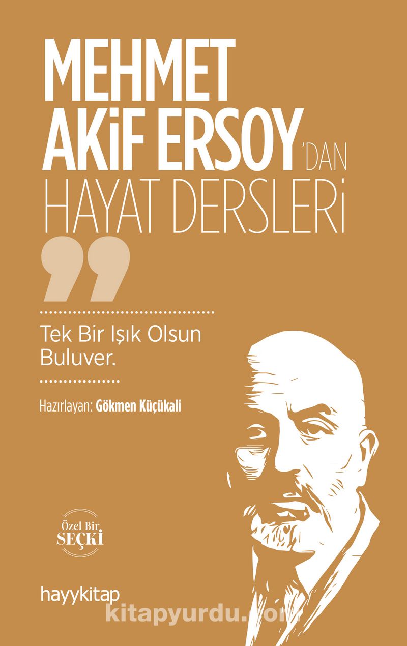 Mehmet Akif Ersoy’dan Hayat Dersleri