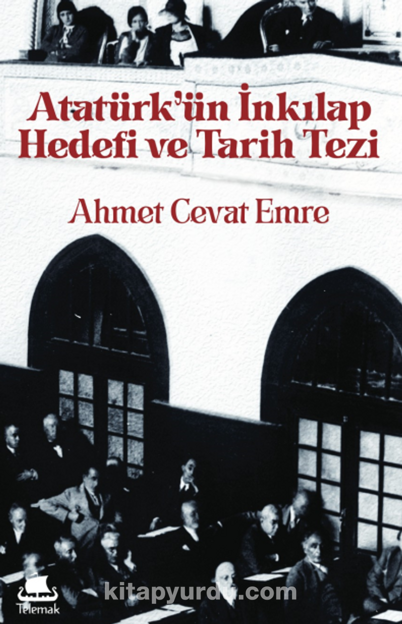 Atatürk’ün İnkılap Hedefi ve Tarih Tezi