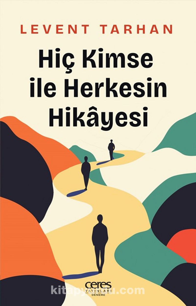 Hiç Kimse İle Herkesin Hikayesi