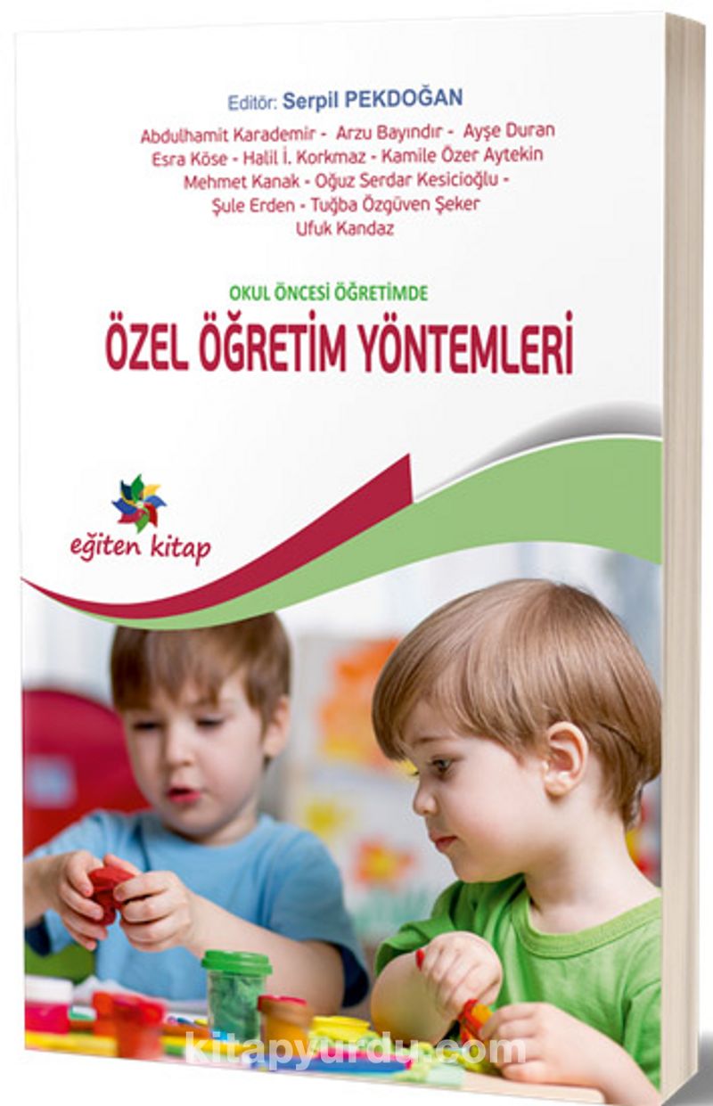 Okul Öncesi Öğretimde Özel Öğretim Yöntemleri (Edt. Serpil Pekdoğan)