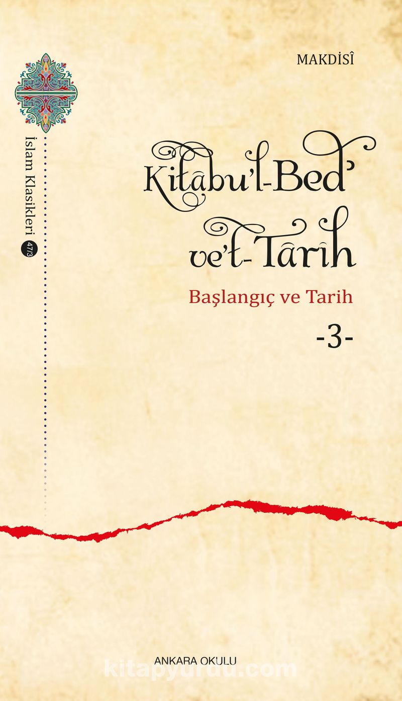 Kitabu’l-Bedʾ ve’t-Tarîh 3