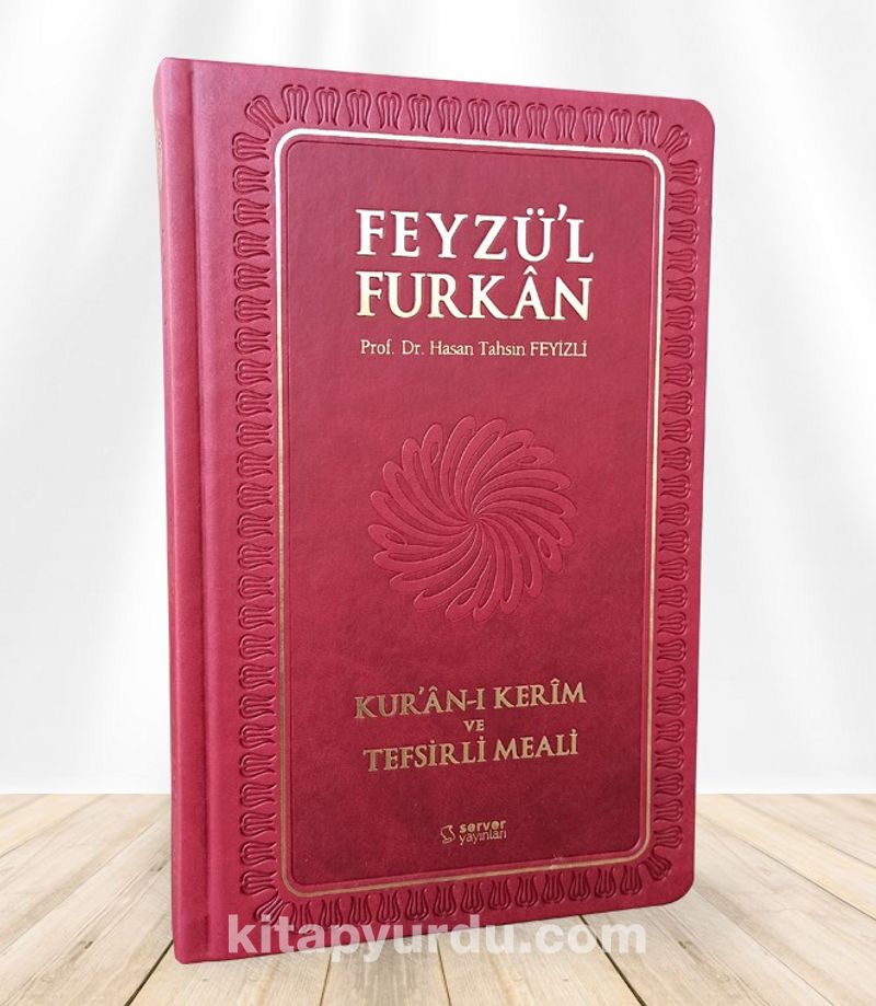 Feyzü'l Furkan Kur'an-ı Kerîm ve Tefsirli Meali, Orta Boy - Mushaf ve Meal Ciltli (Bordo)