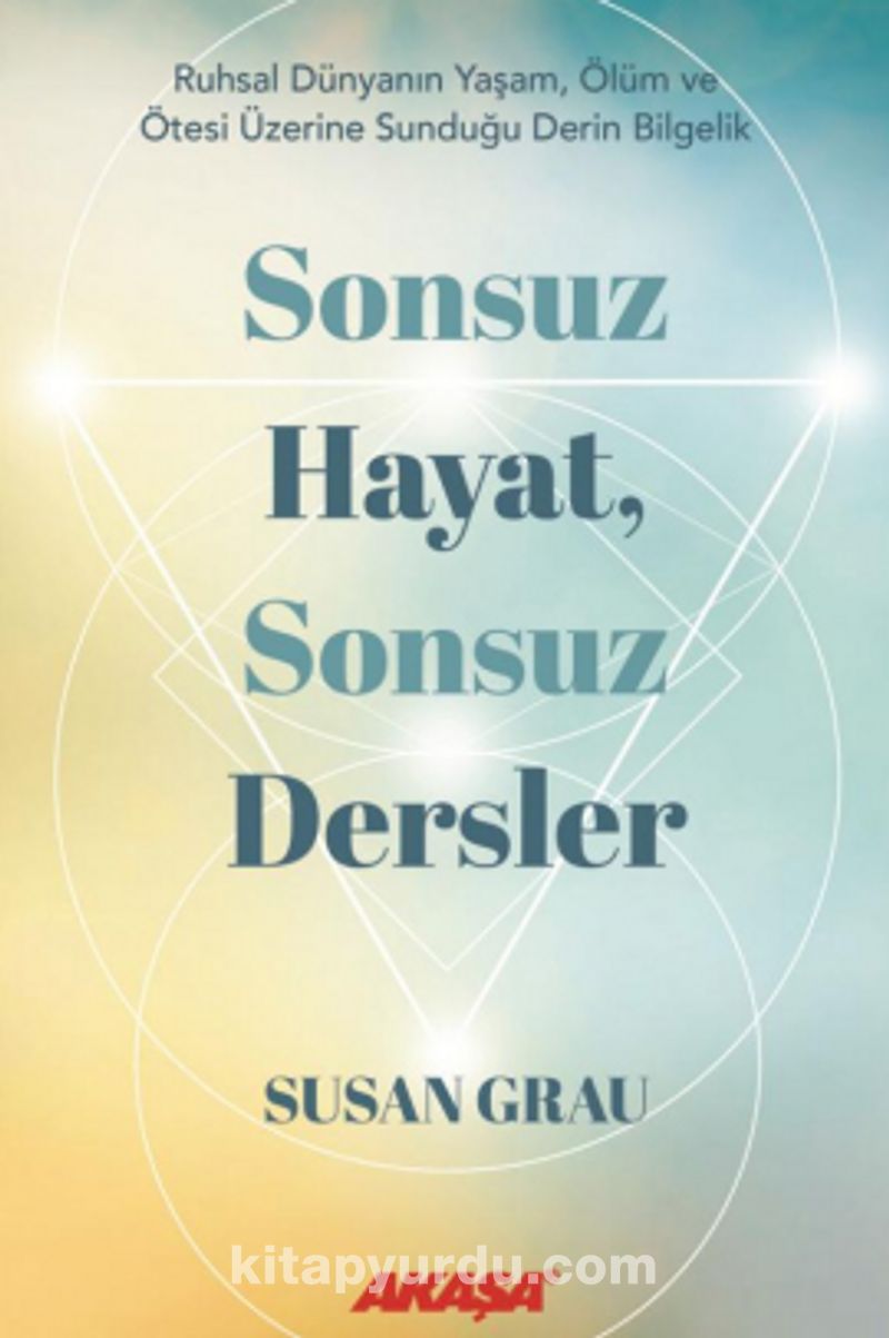 Sonsuz Hayat, Sonsuz Dersler