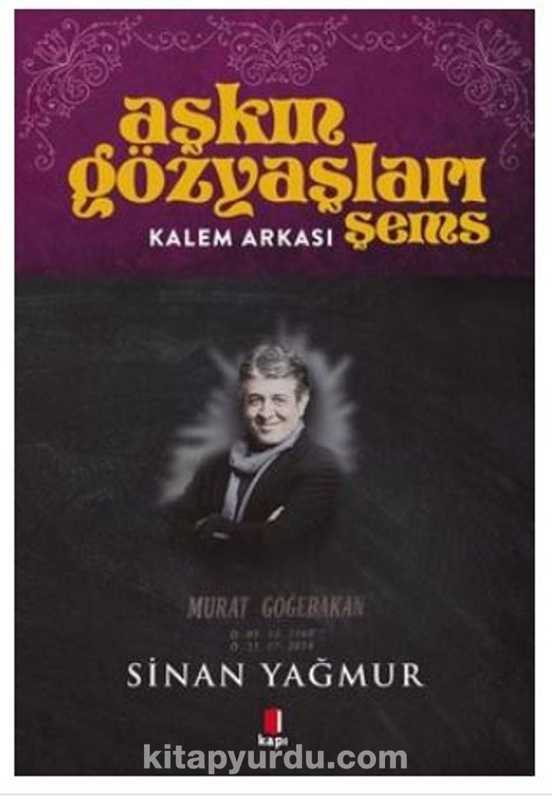Aşkın Gözyaşları Şems - Kalem Arkası