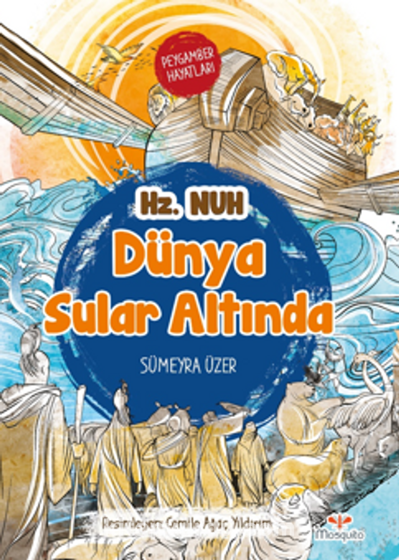 Dünya Sular Altında – Peygamber Hayatları: Hz. Nuh