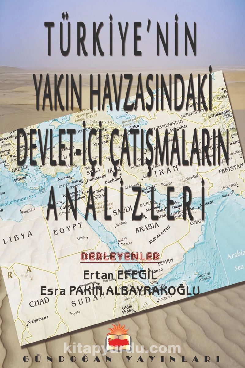 Türkiye’nin Yakın Havzasındaki Devlet İçi Çatışmaların Analizleri