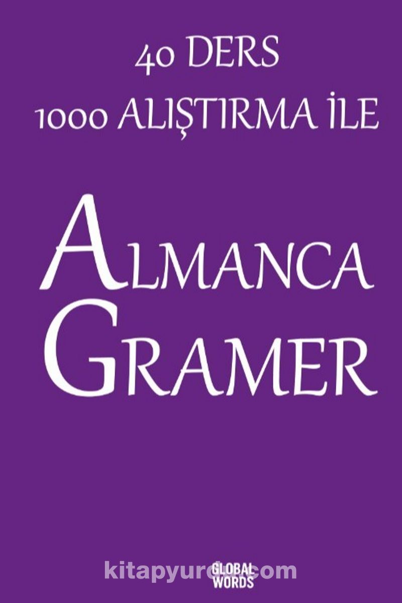 40 Ders 1000 Alıştırma İle Almanca Gramer