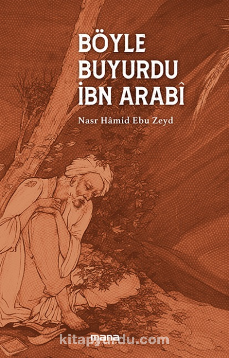 Böyle Buyurdu İbn Arabi