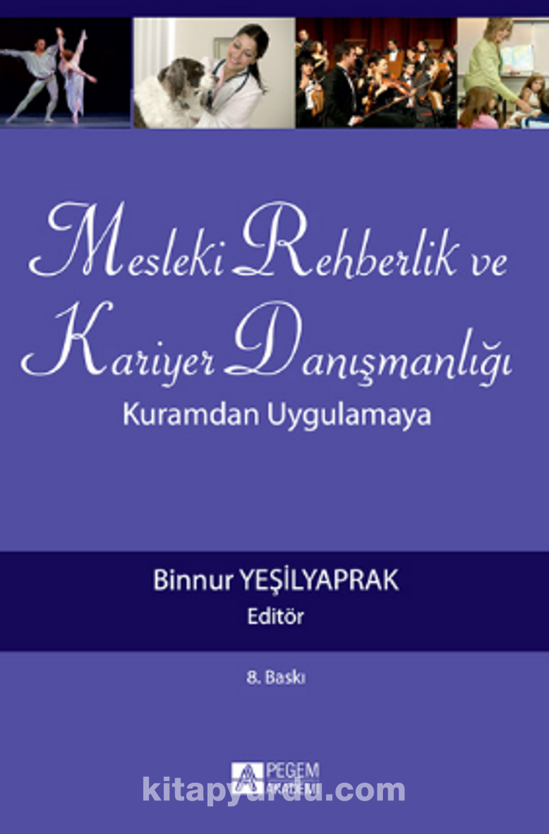 Mesleki Rehberlik ve Kariyer Danışmanlığı: Kuramdan Uygulamaya