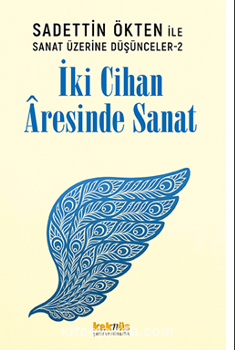 Saadettin Ökten ile  Sanat Üzerine Düşünceler 2: İki Cihan Âresinde Sanat