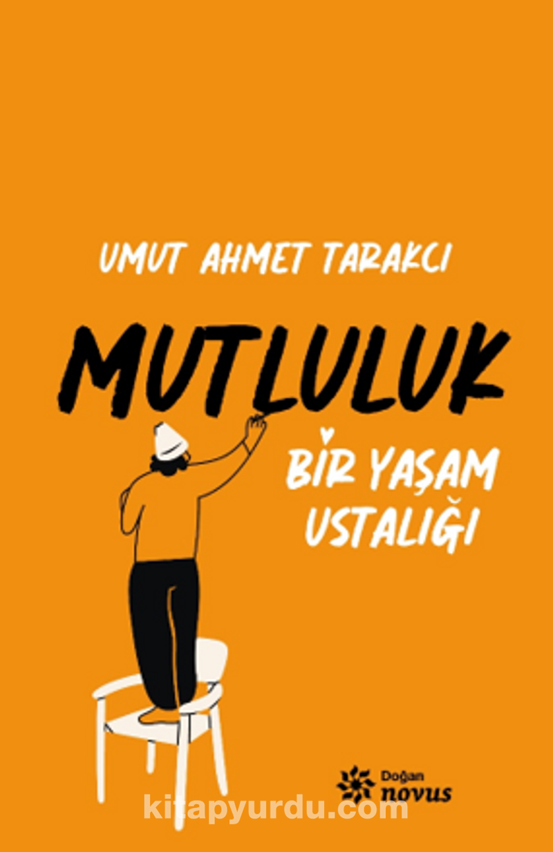 Bir Yaşam Ustalığı Mutluluk