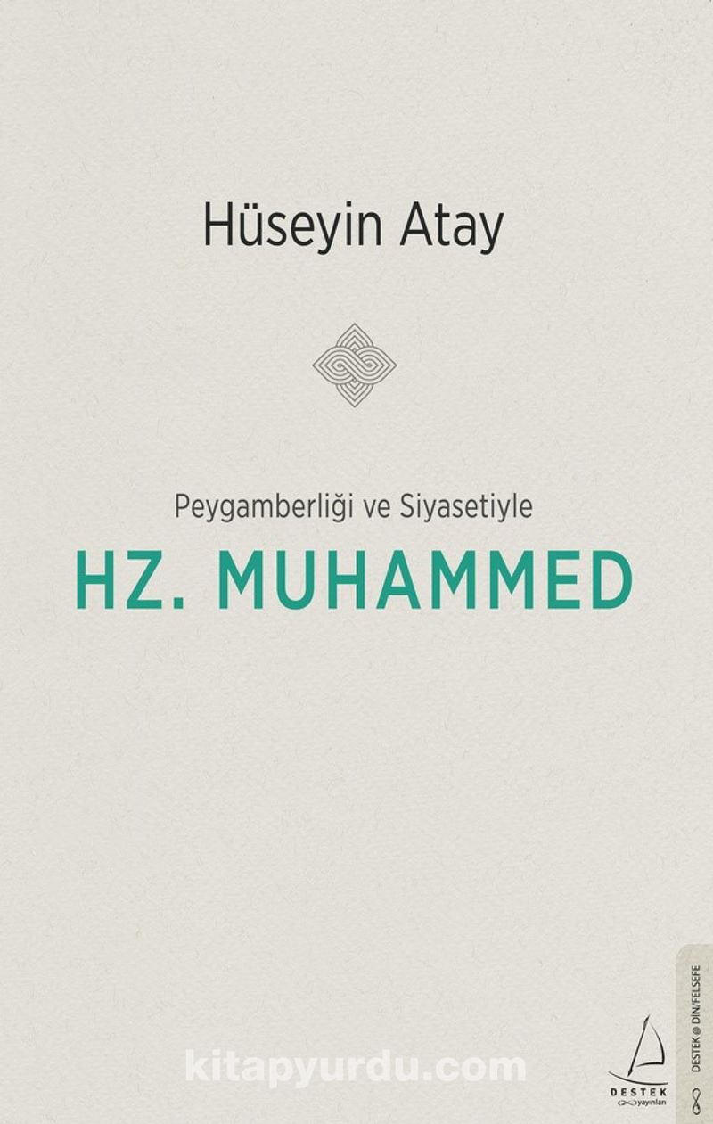 Peygamberliği ve Siyasetiyle Hz. Muhammed