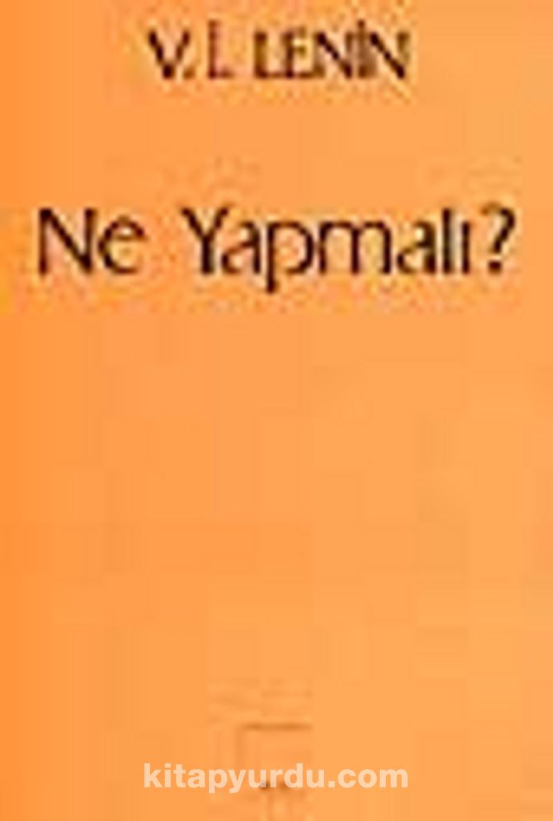 Ne Yapmalı?