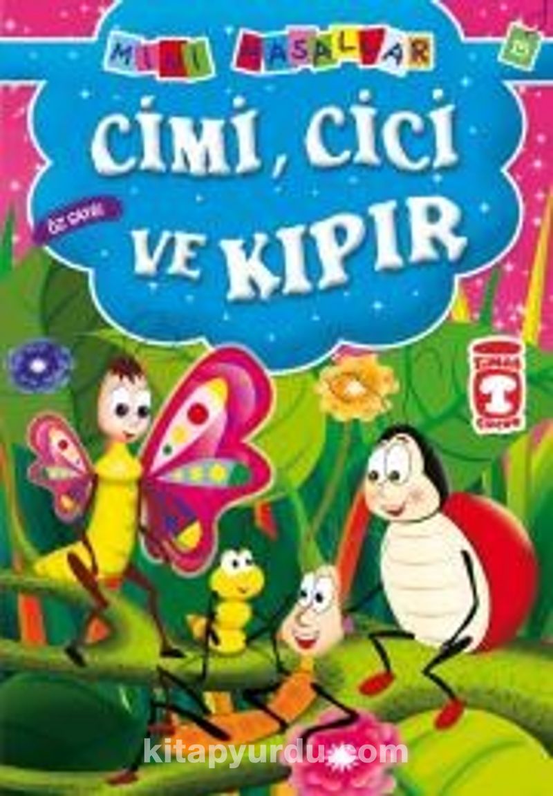Cimi, Cici ve Kıpır - Öz Saygı / Mini Masallar