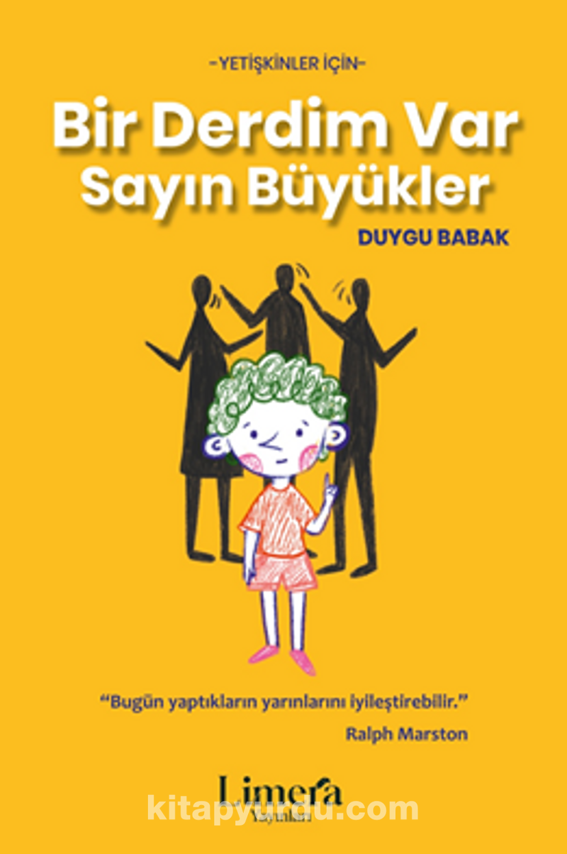 Bir Derdim Var Sayın Büyükler