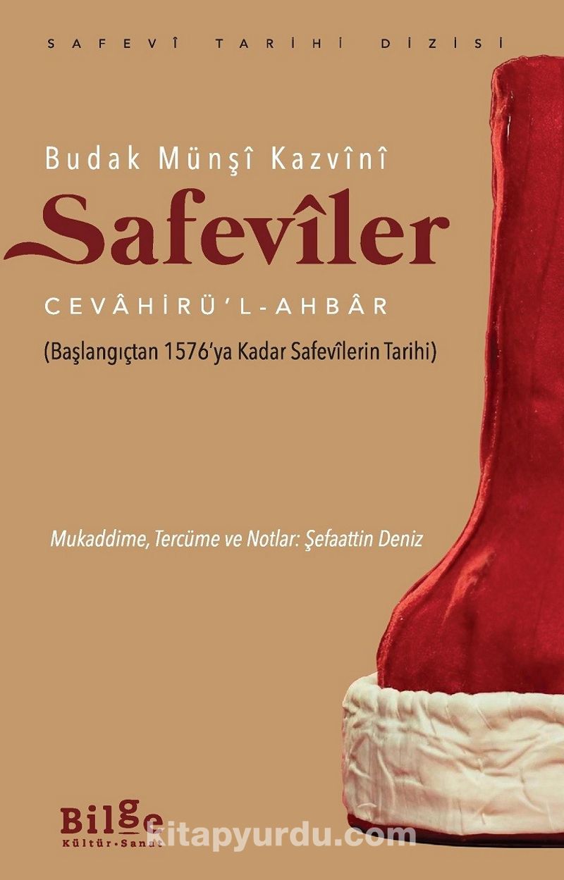 Safevîler Cevahirü'l-Ahbar (Başlangıçtan 1576'ya Kadar Safevîlerin Tarihi)