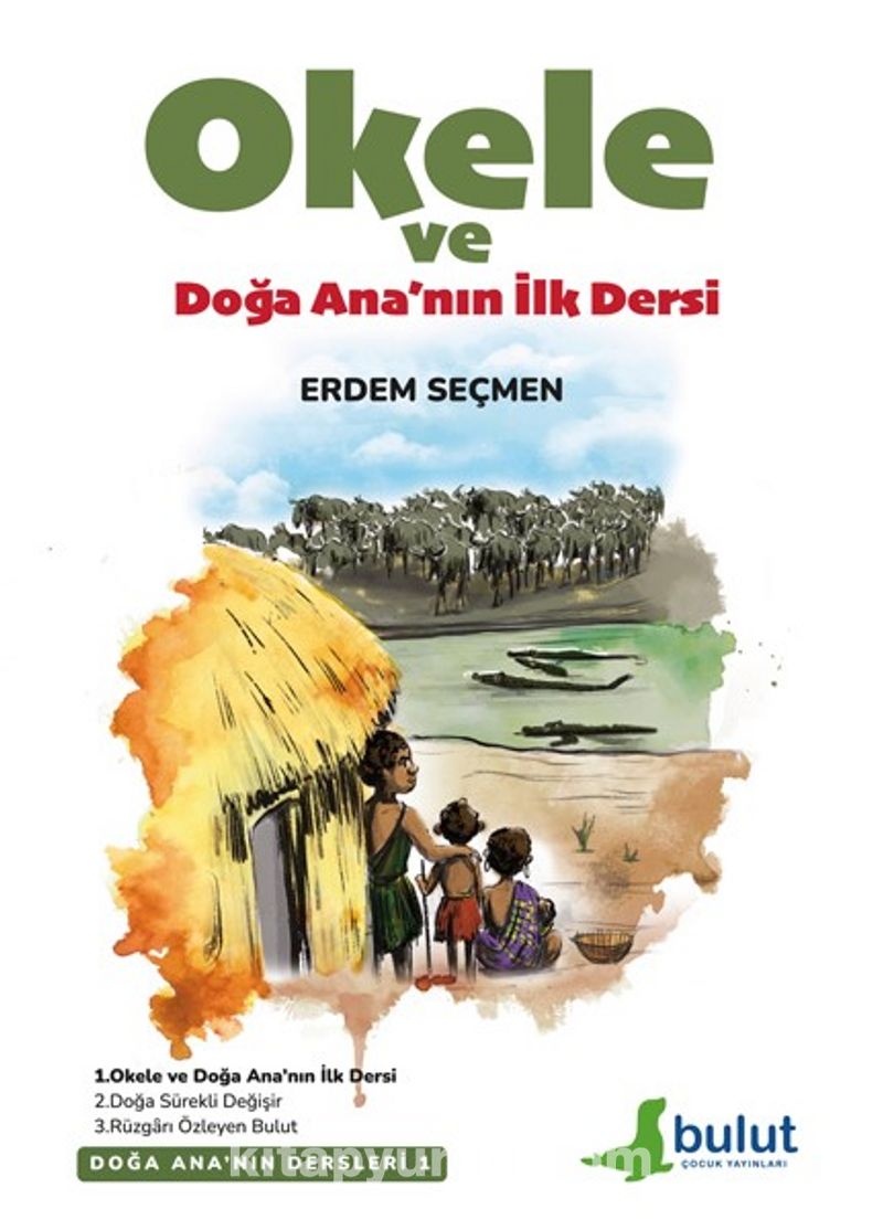 Okele ve Doğa Ana’nın İlk Dersi / Doğa Ana’nın Dersleri 1