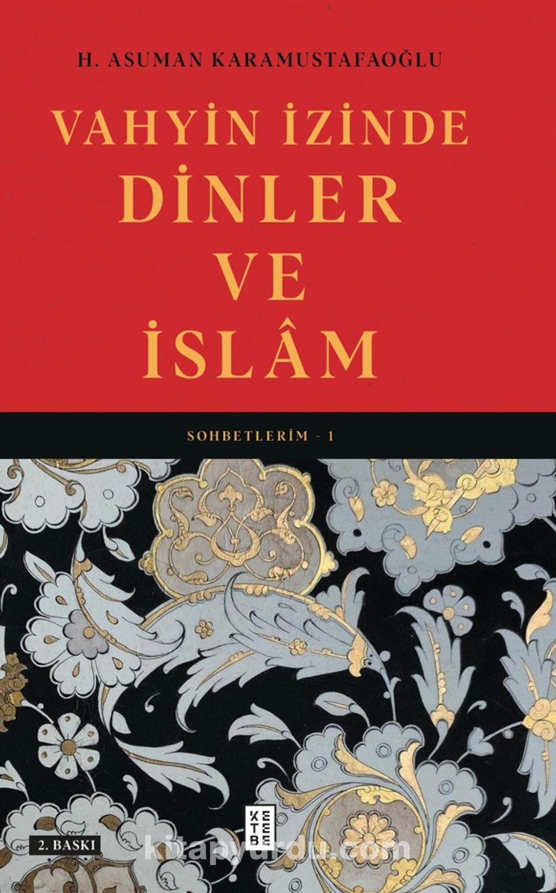 Vahyin İzinde Dinler ve İslam / Sohbetlerim 1