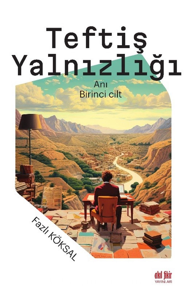 Teftiş Yalnızlığı (1. Cilt)