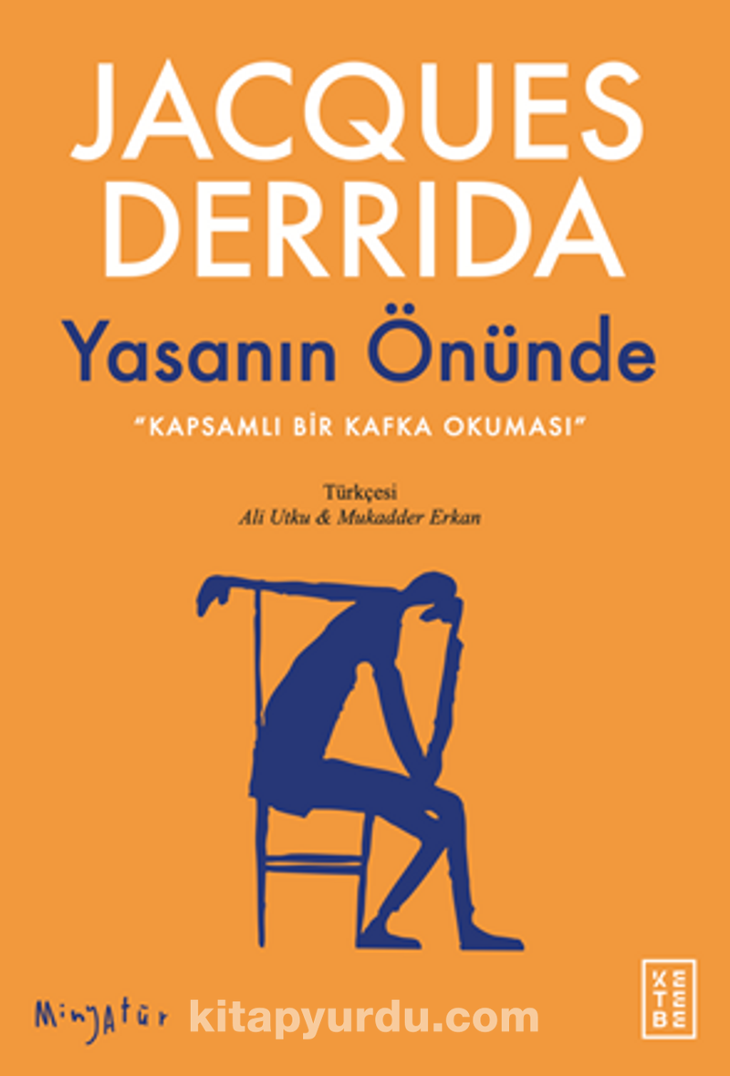 Yasanın Önünde / Kapsamlı Bir Kafka Okuması