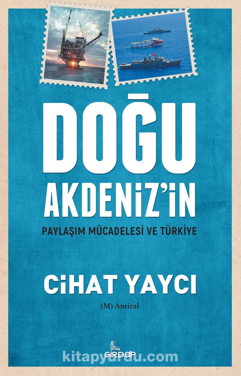 Doğu Akdeniz’in Paylaşım Mücadelesi ve Türkiye