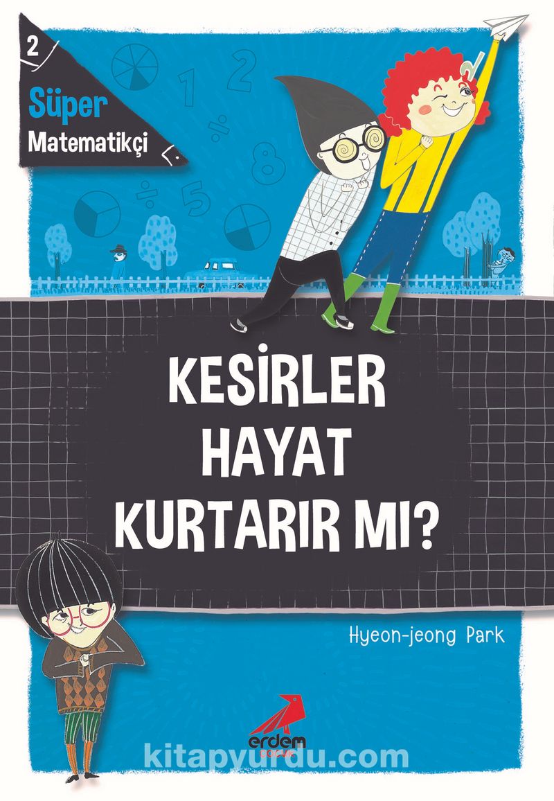Süper Matematikçi 2 / Kesirler Hayat Kurtarır Mı?