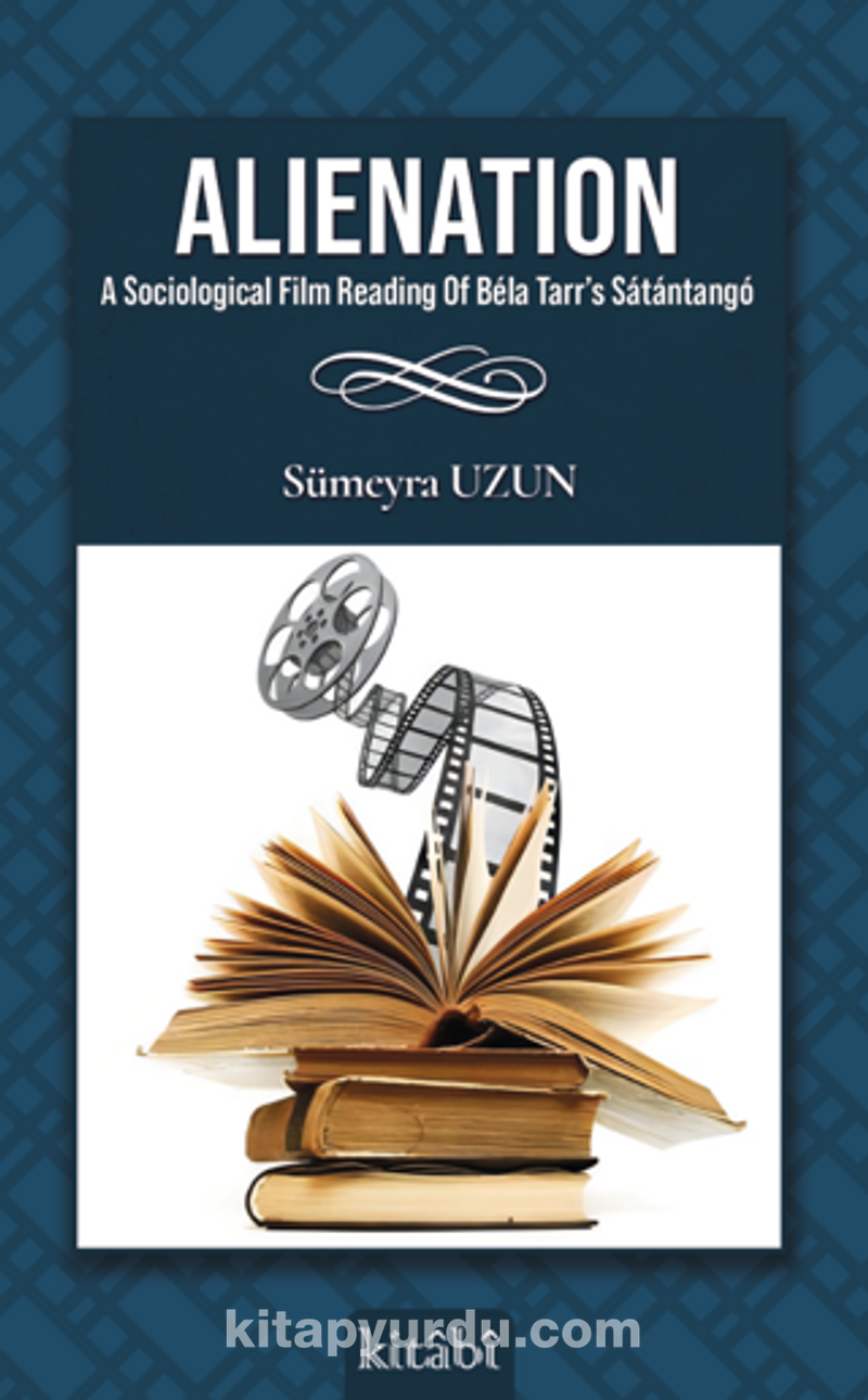 Alienation A Sociological Film Reading Of Béla Tarr’s Sátántangó