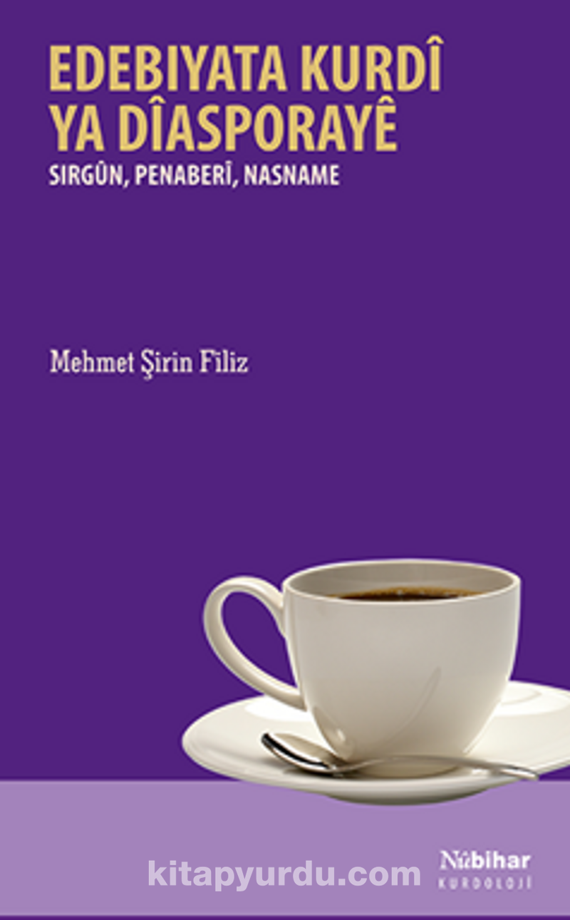 Edebiyata Kurdî ya Diasporaye / Sirgün, Penaberi, Nasname