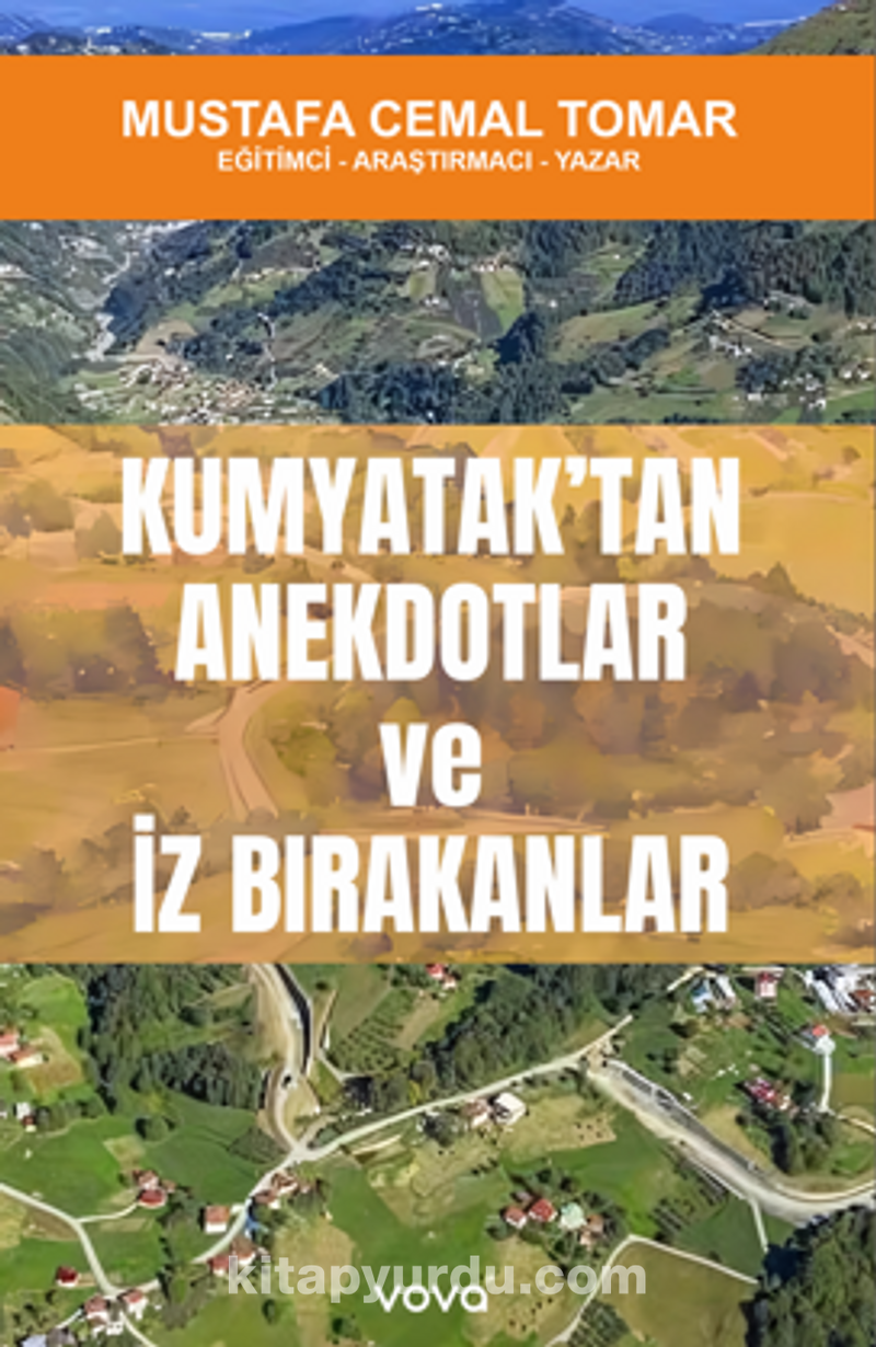 Kumyatak’tan Anektodlar ve İz Bırakanlar