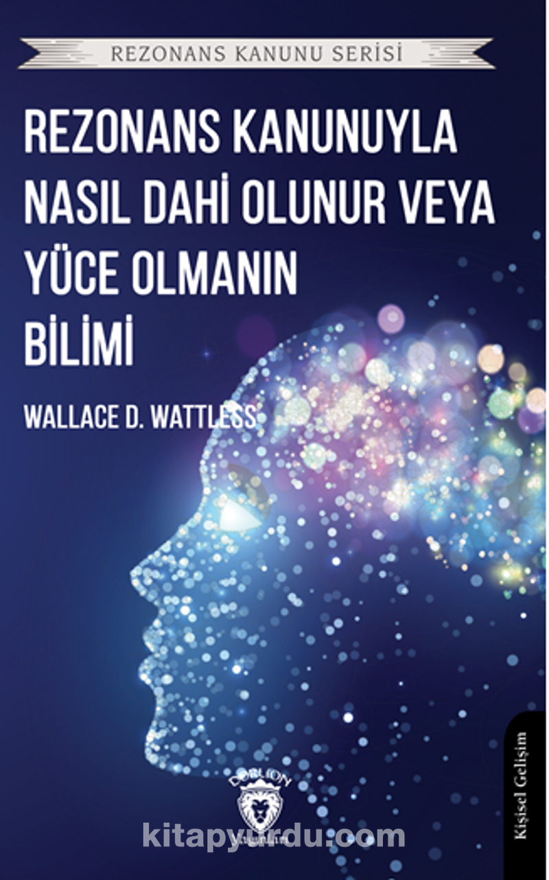 Rezonans Kanunuyla Nasıl Dahi Olunur veya Yüce Olmanın Bilimi