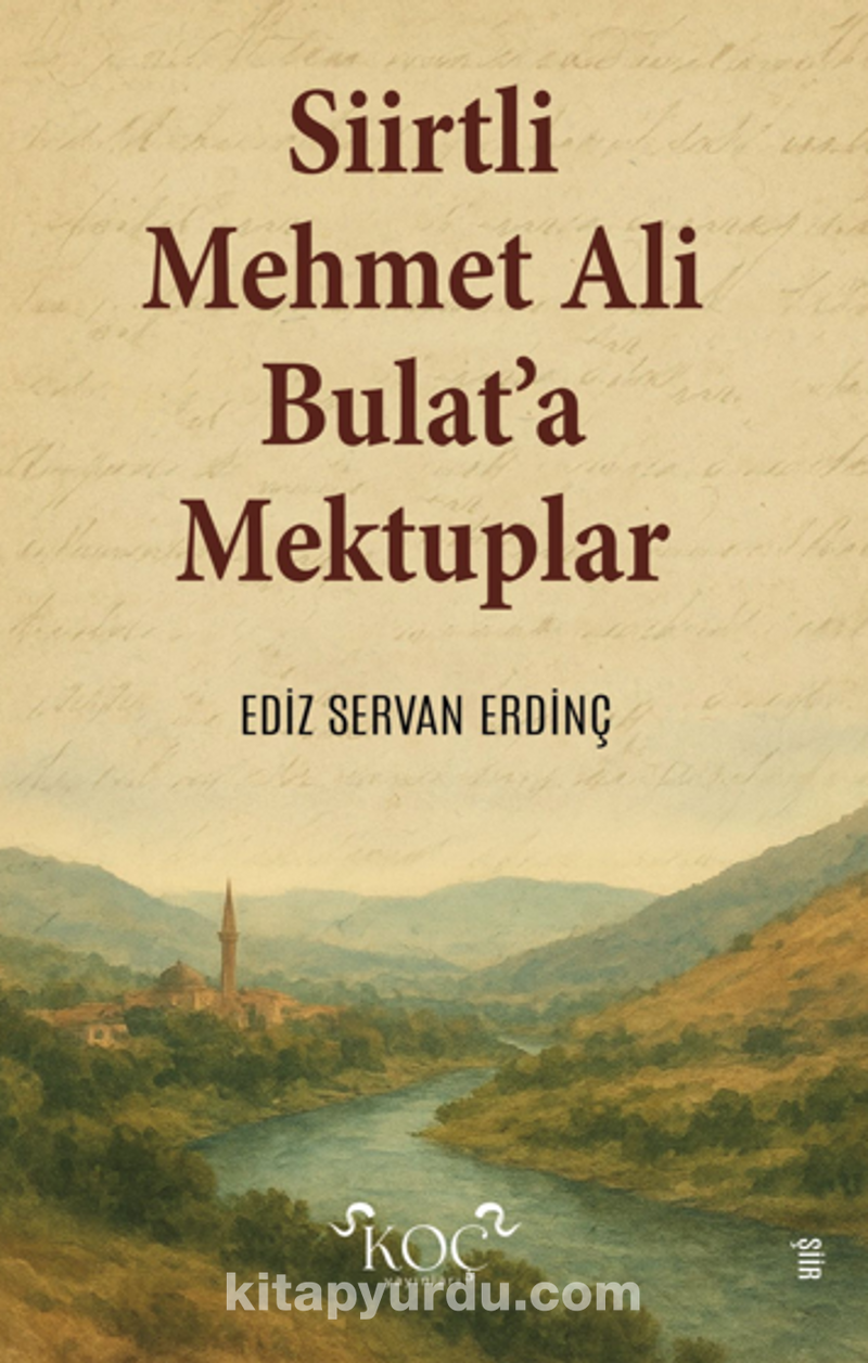 Siirtli Mehmet Ali Bulat'a Mektuplar