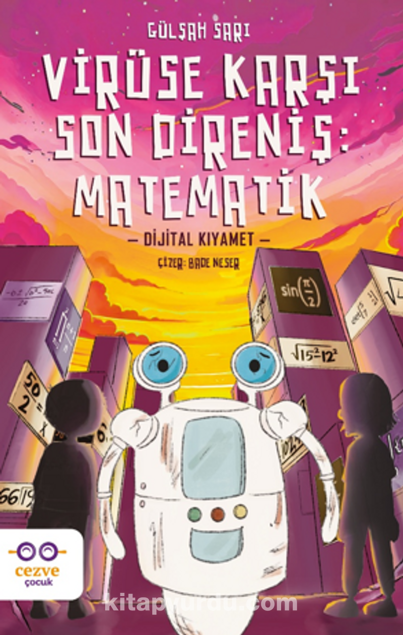 Virüse Karşı Son Direniş : Matematik – Dijital Kıyamet