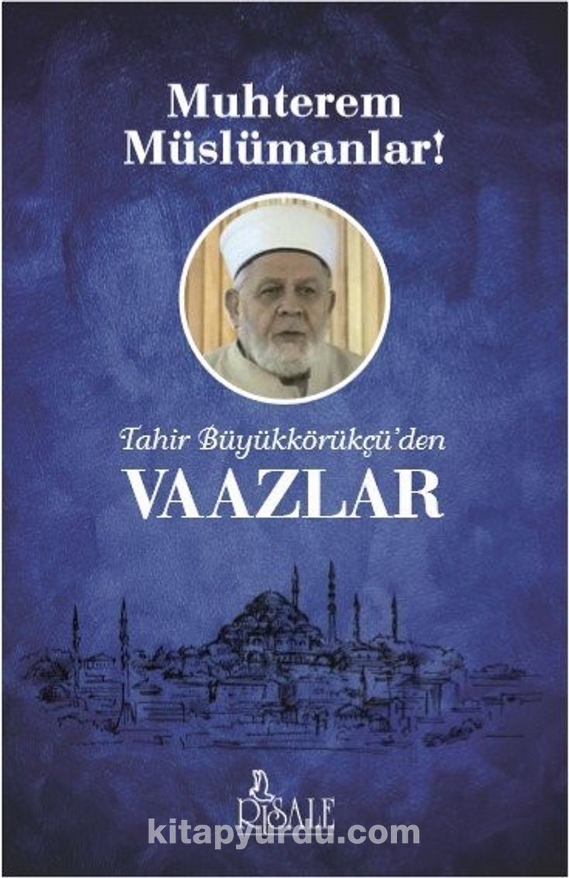 Muhterem Müslümanlar!
