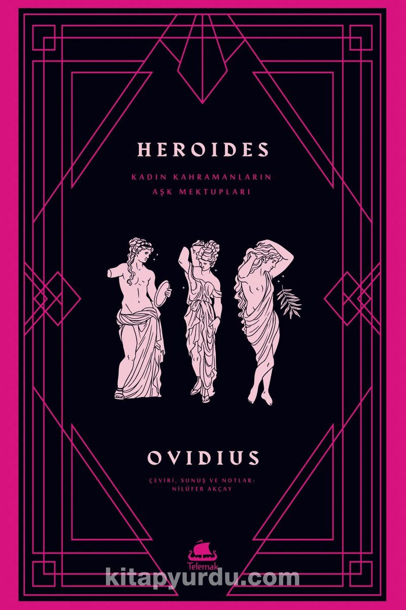 Heroides: Kadın Kahramanların Aşk Mektupları