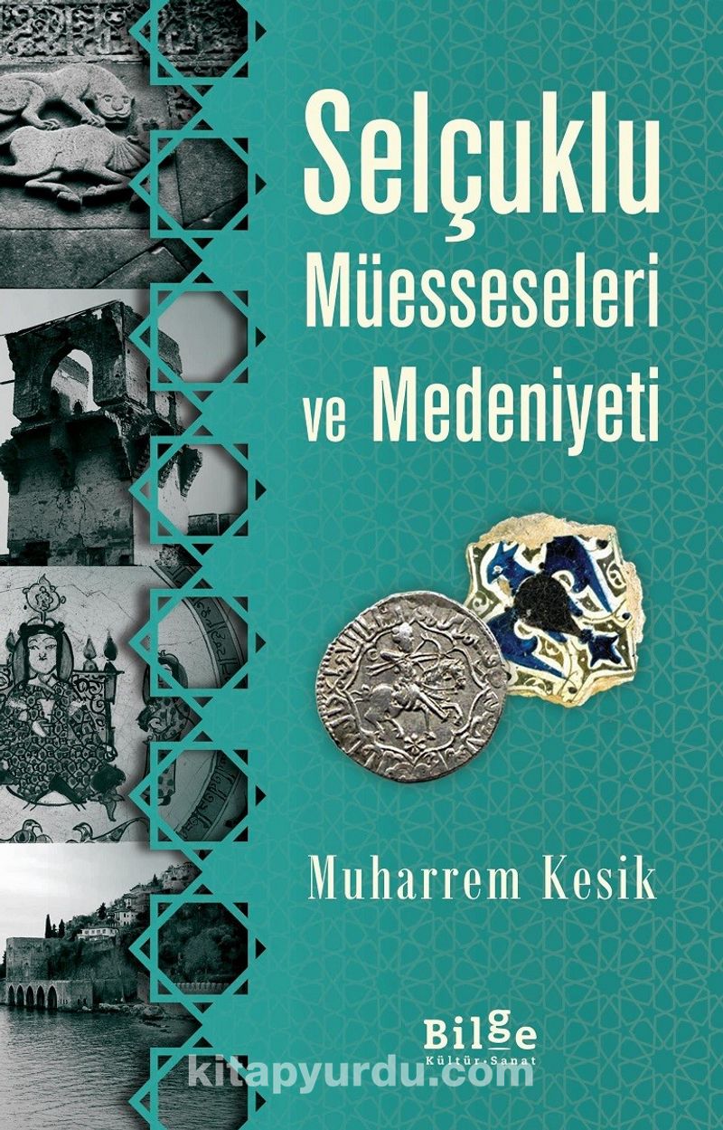Selçuklu Müesseseleri ve Medeniyeti