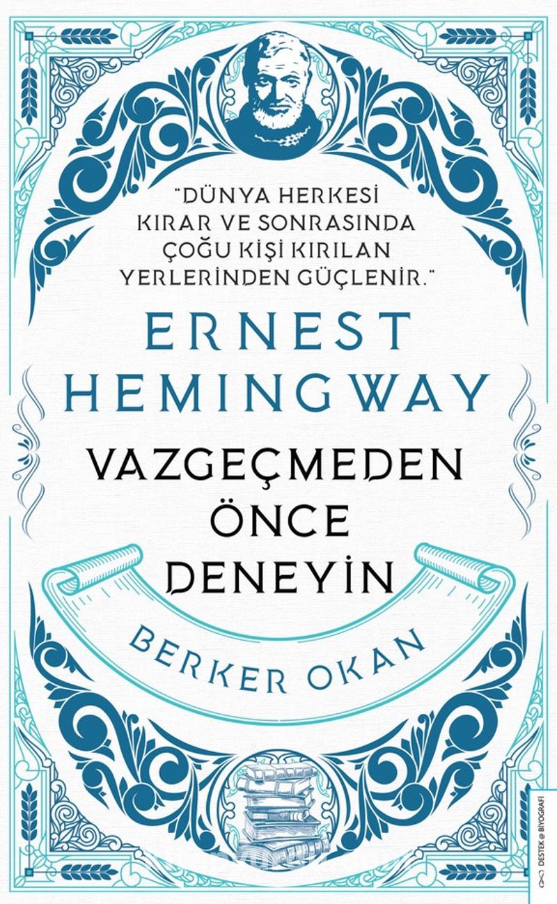 Vazgeçmeden önce Deneyin - Ernest Hemingway