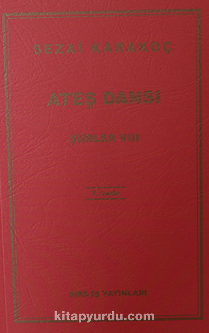 Şiirler - VIII (Ateş Dansı)