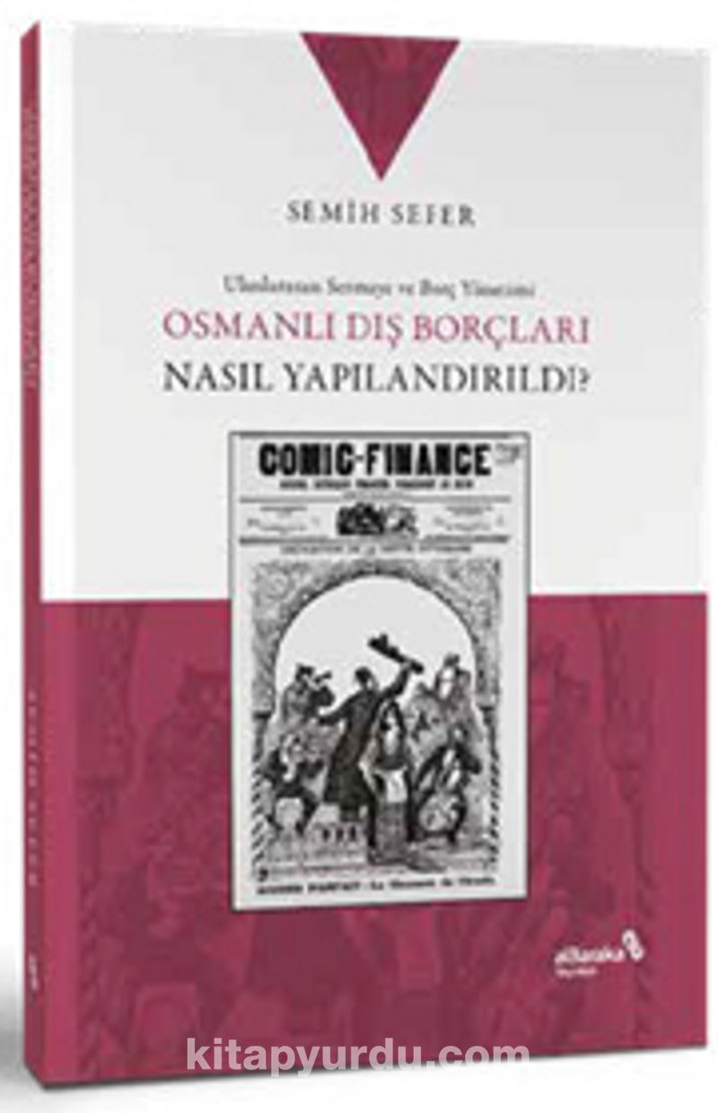 Osmanlı Dış Borçları Nasıl Yapılandırıldı?