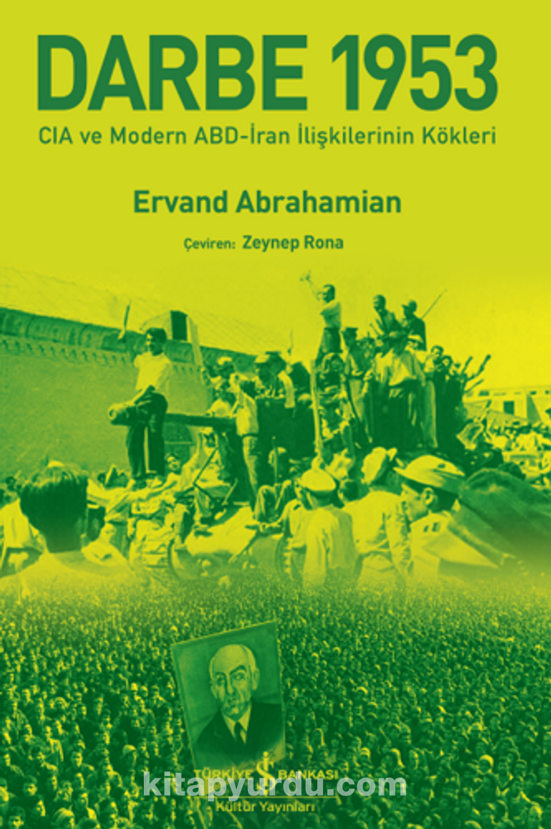 Darbe 1953 – Cia ve Modern Abd-İran İlişkilerinin Kökleri