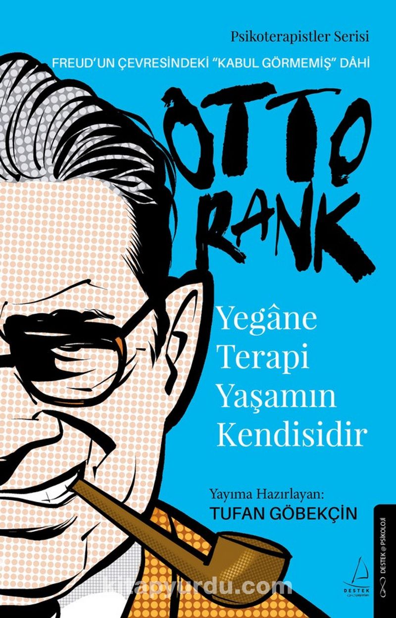 Otto Rank - Yegane Terapi Yaşamın Kendisidir