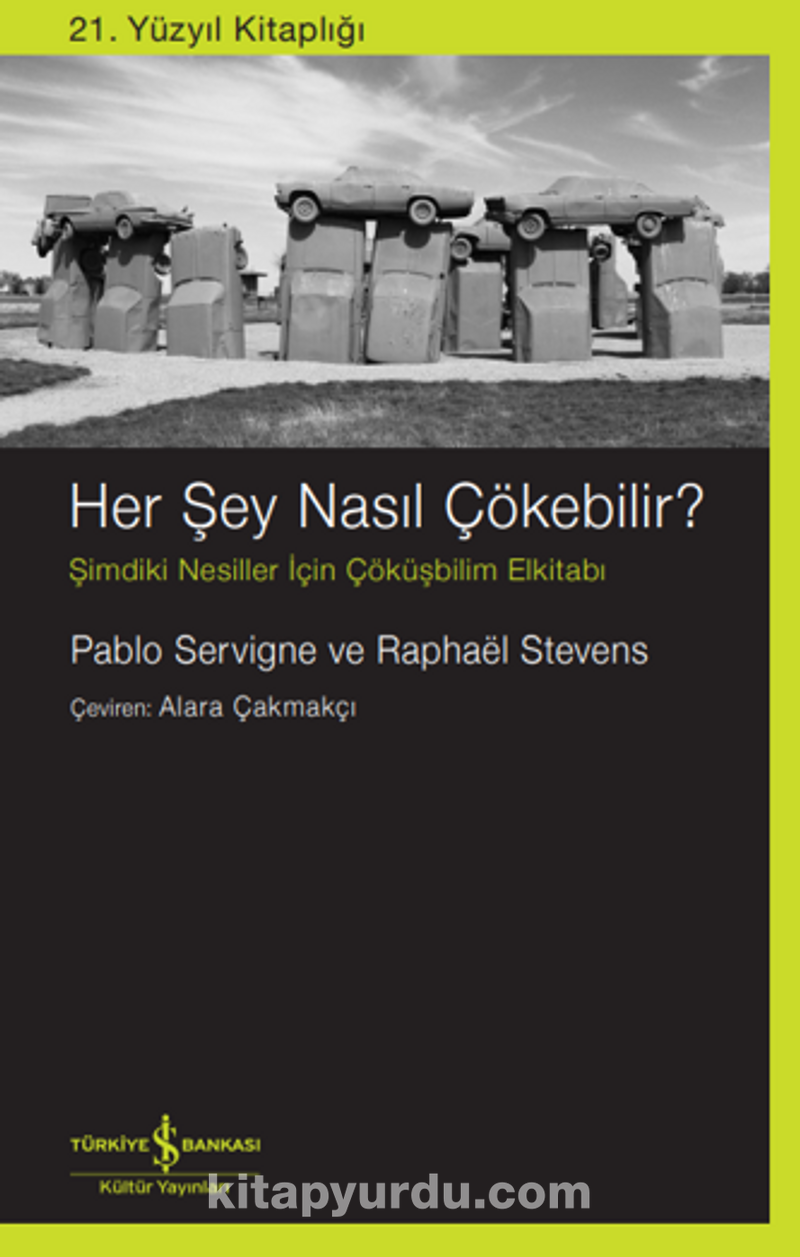 Her Şey Nasil Çökebilir? Şimdiki Nesiller İçin Çöküşbilim El kitabı