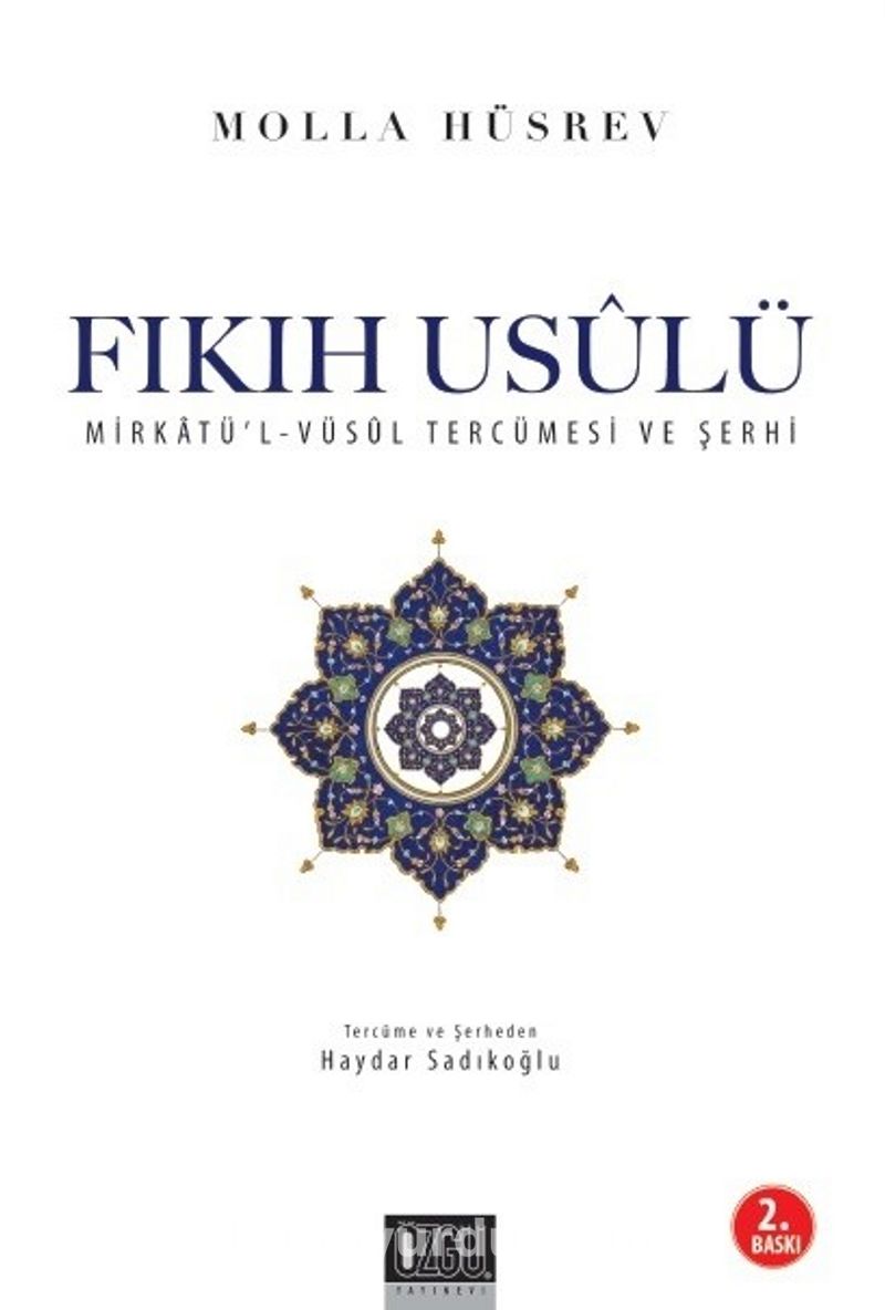 Fıkıh Usulü / Mirkatü'l-Vusul Tercümesi ve Şerhi