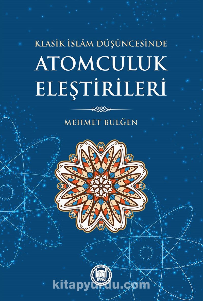 Klasik İslam Düşüncesinde Atomculuk Eleştirileri