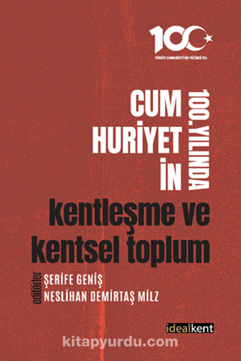 Cumhuriyetin 100. Yılında Kentleşme ve Kentsel Toplum