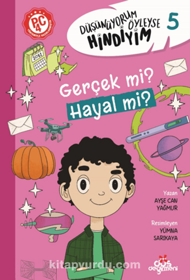 Düşünüyorum Öyleyse Hindiyim- Gerçek mi? Hayal mi?